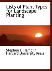Lists of Plant Types for Landscape Planting,1140354299,9781140354291