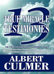 13 True Miracle Testimonies,1462651046,9781462651047