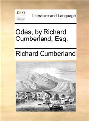 Odes, by Richard Cumberland, Esq.,1170610196,9781170610190