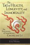 Tao of Health, Longevity, and Immortality The Teachings of Immortals Chung and Lu,1570627258,9781570627255