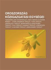 Oroszorszag Kozigazgatasi Egysegei Tengermelleki Hatarterulet, Hanti-Manysi Autonom Korzet - Jugra, Moszkvai Terulet, Tveri Terulet,1232892661,9781232892663