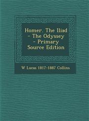 Homer. the Iliad - The Odyssey - Primary Source Edition,1287825206,9781287825203
