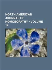 North American Journal of Homoeopathy (Volume 14),1154421619,9781154421613