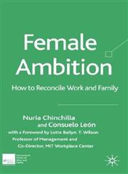 Female Ambition How to Reconcile Work and Family,1403991782,9781403991782