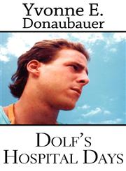 Dolf's Hospital Days,1462638562,9781462638567