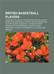 British basketball players Basketball players from Northern Ireland, British wheelchair basketball players, English basketball players,1156766303,9781156766309