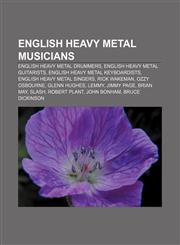 English heavy metal musicians English heavy metal drummers, English heavy metal guitarists, English heavy metal keyboardists,1157542948,9781157542940