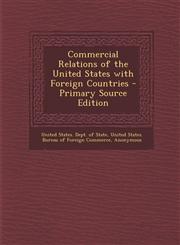 Commercial Relations of the United States with Foreign Countries,1287686966,9781287686965