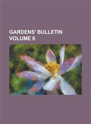 Gardens' Bulletin Volume 6,1234176572,9781234176570
