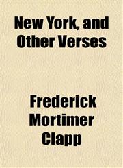 New York, and Other Verses,115147763X,9781151477637