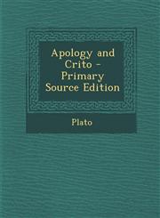Apology and Crito - Primary Source Edition,1287541208,9781287541202