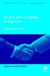 Britain and European Integration Views from Within,1405126728,9781405126724