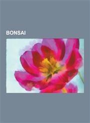 Bonsai Akadama, Alnus Glutinosa, Bonsai Aesthetics, Bonsai Cultivation and Care, Bonsai Slovakia, Bonsai Styles, Deadwood Bon,1230561501,9781230561509
