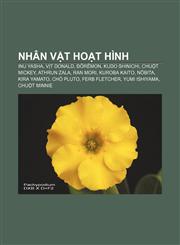 Nhân vật hoạt hình Inu Yasha, Vịt Donald, Đôrêmon, Kudo Shinichi, Chuột Mickey, Athrun Zala, Ran Mori, Kuroba Kaito, Nôbita, Kira Yamato,1233877607,9781233877607