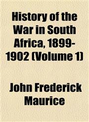 History of the War in South Africa, 1899-1902 (Volume 1),1152318713,9781152318717