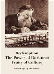 Redemption -The Power of Darkness - Fruits of Culture (Three Plays),1410109100,9781410109101