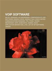 VoIP software Skype, Windows Live Messenger, Comparison of VoIP software, Google Voice, Google Talk, Cisco Unified Communications Manager, Tru,1157486142,9781157486145