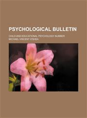 Psychological Bulletin; Child and Educational Psychology Number,1235743195,9781235743191