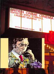 British Crime Cinema,0415168708,9780415168700