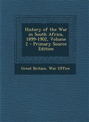History of the War in South Africa, 1899-1902, Volume 2 - Primary Source Edition,1294706292,9781294706298