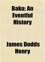 Baku; An Eventful History,1152216104,9781152216105