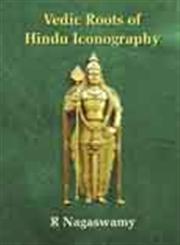 Vedic Roots of Hindu Iconography,8174791329,9788174791320
