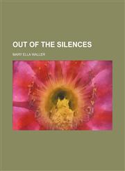 Out of the Silences,1150692731,9781150692734