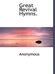 Great Revival Hymns.,1140578227,9781140578222