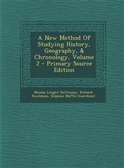 New Method of Studying History, Geography, & Chronology, Volume 2,1287780636,9781287780632