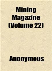 Mining Magazine (Volume 22),1152420178,9781152420175