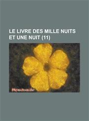 Le Livre Des Mille Nuits Et Une Nuit (11),1154874915,9781154874914