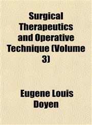 Surgical Therapeutics and Operative Technique (Volume 3),1153559714,9781153559713