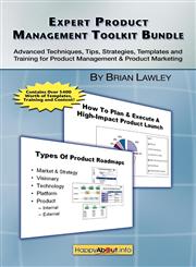 Expert Product Management Toolkit Bundle Advanced Techniques, Tips, Strategies, Templates and Training for Product Management & Product Marketing,1600051014,9781600051012