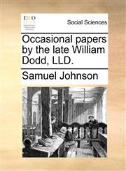 Occasional papers by the late William Dodd, LLD.,114084900X,9781140849001