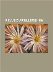 Revue D'Artillerie (15 ),1155047141,9781155047140