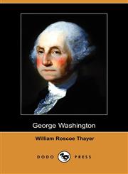 George Washington (Dodo Press),1409904512,9781409904519