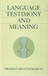 Language, Testimony and Meaning 1st Edition,8185636400,9788185636405