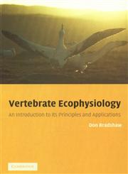 Vertebrate Ecophysiology An Introduction to Its Principles and Applications,0521521092,9780521521093
