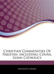 Articles On Christian Communities Of Pakistan, including Chura, Goan Catholics,1242744460,9781242744464