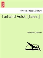 Turf and Veldt. [Tales.],1241377340,9781241377342