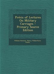Precis of Lectures on Military Carriages,1289678081,9781289678081