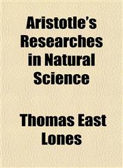 Aristotle's Researches in Natural Science,1151899488,9781151899484