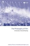 The Philosophy of Film Introductory Text and Readings,1405114428,9781405114424