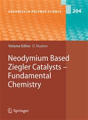 Neodymium Based Ziegler Catalysts - Fundamental Chemistry,3540348093,9783540348092