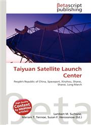 Taiyuan Satellite Launch Center,6134880418,9786134880411