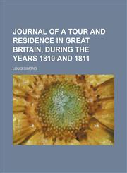 Journal of a tour and residence in Great Britain, during the years 1810 and 1811 (Volume 1),1150922125,9781150922121