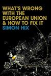 What's Wrong with the Europe Union and How to Fix It,0745642047,9780745642048