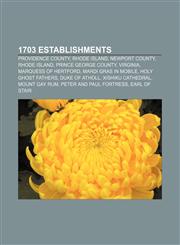 1703 establishments Providence County, Rhode Island, Newport County, Rhode Island, Prince George County, Virginia, Marquess of Hertford,1156060621,9781156060629