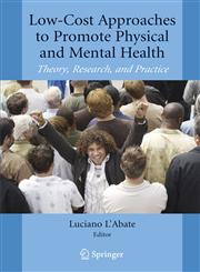 Low-Cost Approaches to Promote Physical and Mental Health Theory, Research, and Practice,0387368981,9780387368986