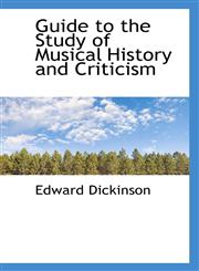 Guide to the Study of Musical History and Criticism,1103964577,9781103964574
